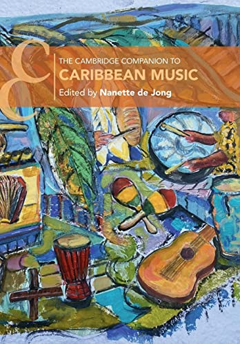 The Cambridge Companion to Caribbean Music (Cambridge Companions to Music) von Cambridge University Press