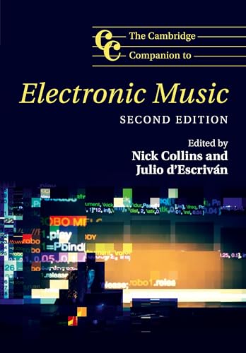The Cambridge Companion to Electronic Music: Second Edition (Cambridge Companions to Music) von Cambridge University Pr.