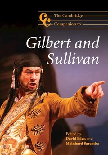 The Cambridge Companion to Gilbert and Sullivan: Cambridge Companions to Music The Cambridge Companion to Gilbert and Sullivan: Cambridge Companions to Music von Cambridge University Press