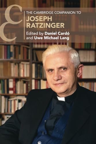 The Cambridge Companion to Joseph Ratzinger (Cambridge Companions to Religion) von Cambridge University Press