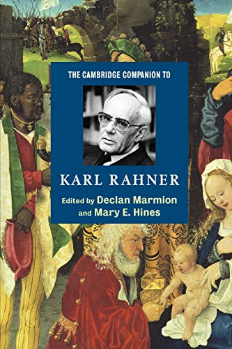 The Cambridge Companion to Karl Rahner (Cambridge Companions to Religion)
