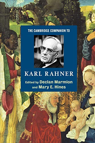 The Cambridge Companion to Karl Rahner (Cambridge Companions to Religion) von Cambridge University Press