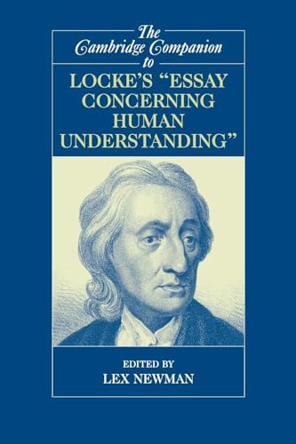 The Cambridge Companion to Locke's 'Essay Concerning Human Understanding' (Cambridge Companions to Philosophy) von Cambridge University Press