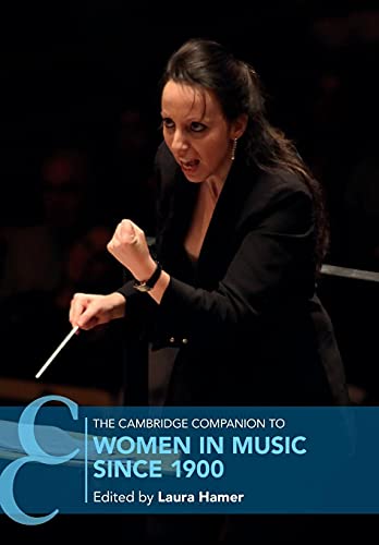 The Cambridge Companion to Women in Music since 1900 (Cambridge Companions to Music) von Cambridge University Press