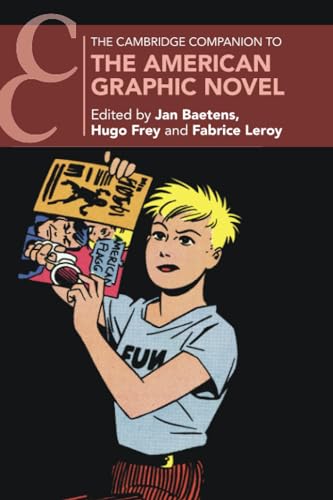 The Cambridge Companion to the American Graphic Novel (Cambridge Companion to Literature) von Cambridge University Press