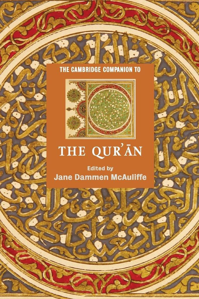 The Cambridge Companion to the Qur''n von Cambridge University Press