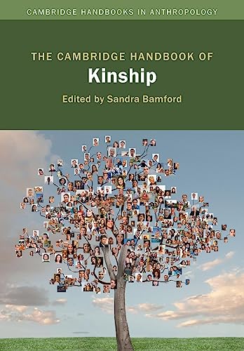 The Cambridge Handbook of Kinship (Cambridge Handbooks in Anthropology) von Cambridge University Press