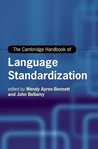 The Cambridge Handbook of Language Standardization (Cambridge Handbooks in Language and Linguistics) von Cambridge University Press