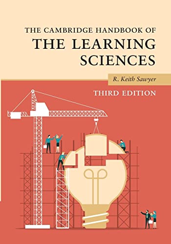 The Cambridge Handbook of the Learning Sciences (Cambridge Handbooks in Psychology)