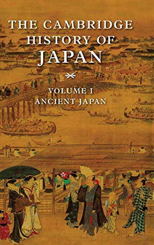 The Cambridge History of Japan V1: Ancient Japan