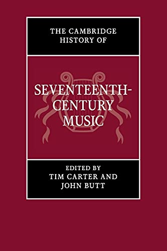 The Cambridge History of Seventeenth-Century Music (The Cambridge History of Music) von Cambridge University Press