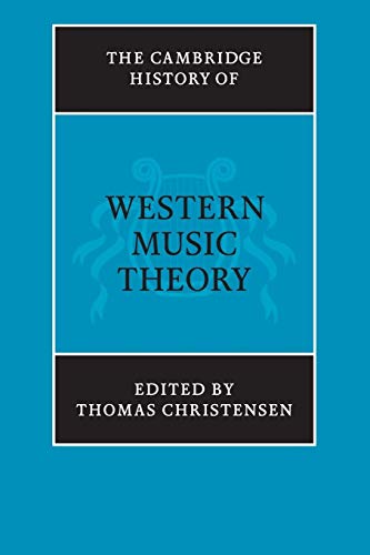 The Cambridge History of Western Music Theory (The Cambridge History of Music) von Cambridge University Press
