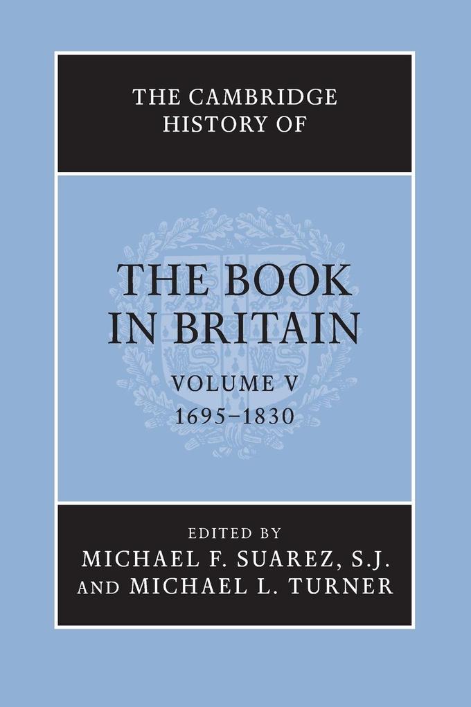 The Cambridge History of the Book in Britain von Cambridge University Press