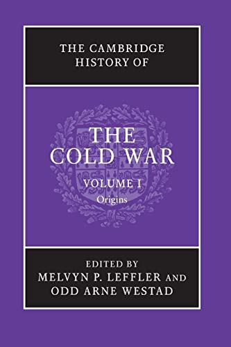 The Cambridge History of the Cold War, Volume I: Origins (The Cambridge History of the Cold War, 1)
