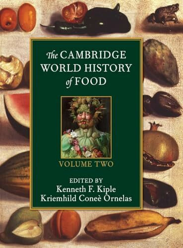 The Cambridge World History of Food (The Cambridge World History of Food 2 Part Boxed Hardback...
