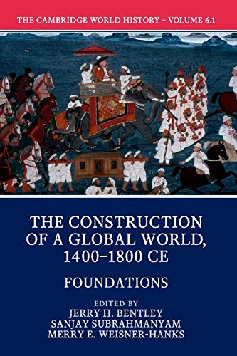 The Cambridge World History: Foundations (The Cambridge World History, 6, Band 6)