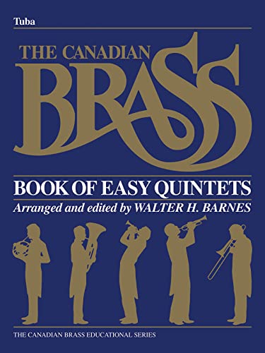 The Canadian Brass Book of Easy Quintets: Tuba in C (B.C.): With Discussion and Techniques (Canadian Brass Educational) von HAL LEONARD CORPORATION