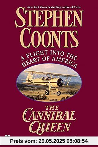 The Cannibal Queen: A Flight into the Heart of America