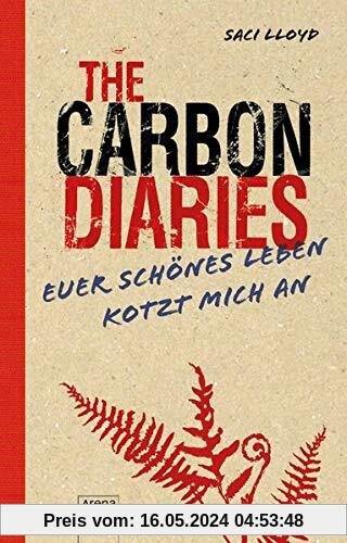 The Carbon Diaries. Euer schönes Leben kotzt mich an