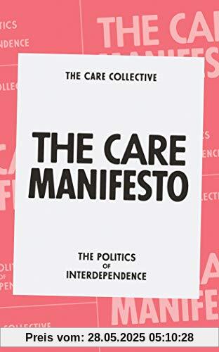 The Care Manifesto: The Politics of Interdependence The Care Manifesto: The Politics of Interdependence