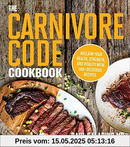 The Carnivore Code Cookbook: Reclaim Your Health, Strength, and Vitality with 100+ Delicious Recipes The Carnivore Code Cookbook: Reclaim Your Health, Strength, and Vitality with 100+ Delicious Recipes