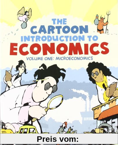 The Cartoon Introduction to Economics: Volume One: Microeconomics