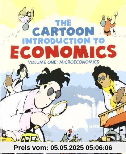 The Cartoon Introduction to Economics: Volume One: Microeconomics