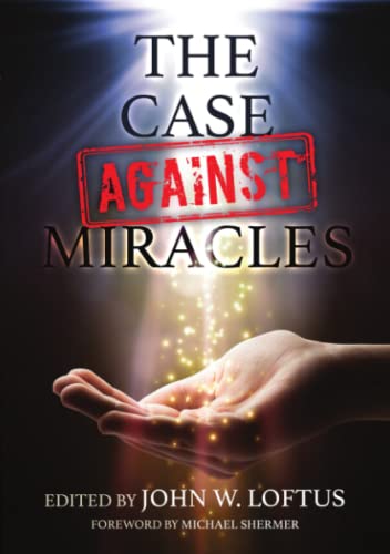 The Case Against Miracles von Hypatia Press