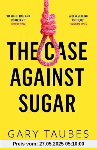 The Case Against Sugar