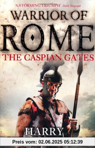 The Caspian Gates (Warrior of Rome 4)