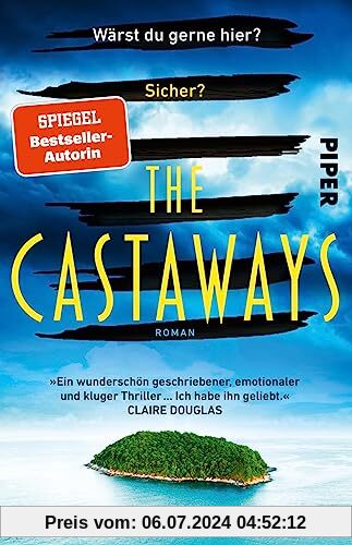 The Castaways: Roman | Ein packender Thriller der SPIEGEL-Bestseller-Autorin für den Urlaub