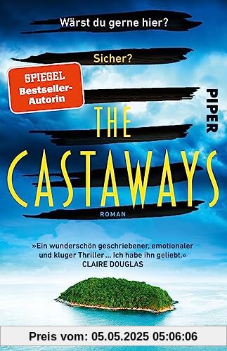 The Castaways: Roman | Ein packender Thriller der SPIEGEL-Bestseller-Autorin für den Urlaub