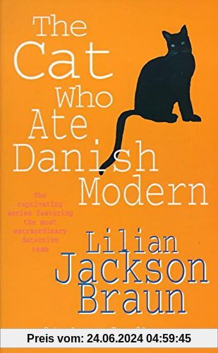 The Cat Who Ate Danish Modern (The Cat Who... Mysteries, Book 2): A captivating feline mystery for cat lovers everywhere