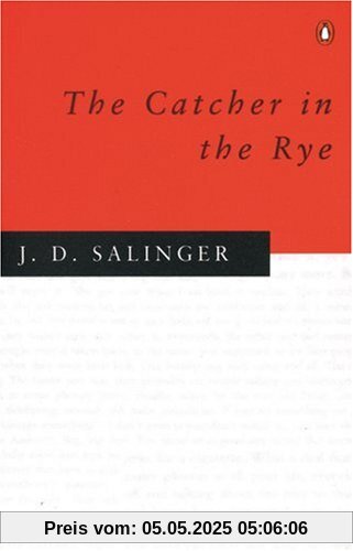 The Catcher in the Rye The Catcher in the Rye