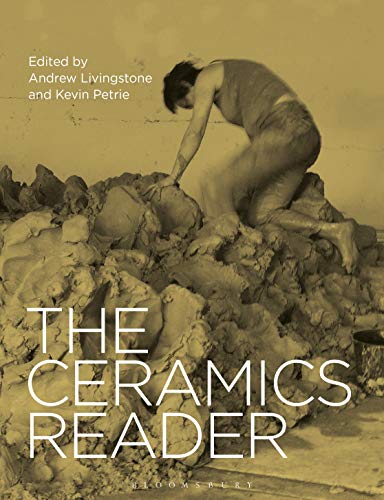 The Ceramics Reader von Bloomsbury Visual Arts
