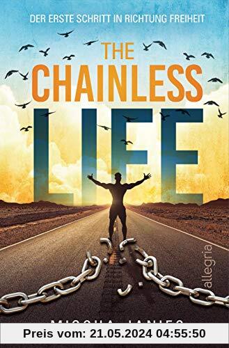 The Chainless Life: Der erste Schritt in Richtung Freiheit