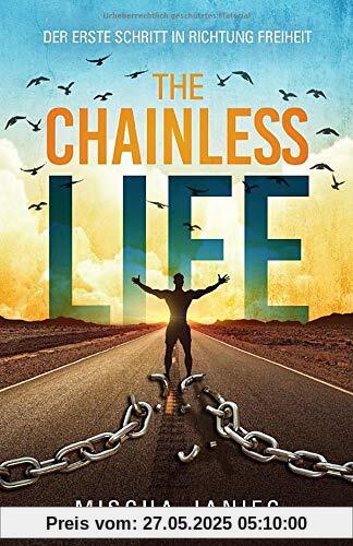 The ChainlessLIFE: Der erste Schritt in Richtung Freiheit