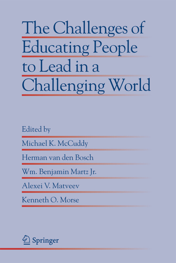 The Challenges of Educating People to Lead in a Challenging World von Springer Netherlands