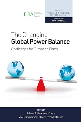 The Changing Global Power Balance: Challenges for European Firms (Progress in International Business Research) von Emerald Publishing Limited