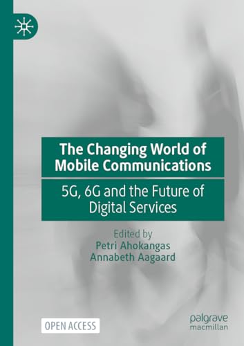 The Changing World of Mobile Communications: 5G, 6G and the Future of Digital Services
