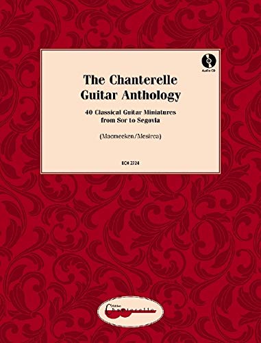 The Chanterelle Guitar Anthology: 40 Classical Guitar Miniatures from Sor to Segovia. Gitarre. von Zimmermann