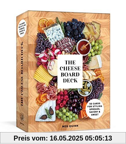The Cheese Board Deck: 50 Cards for Styling Spreads, Savory and Sweet