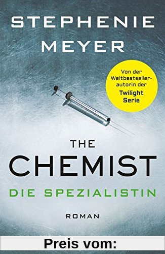 The Chemist - Die Spezialistin: Roman