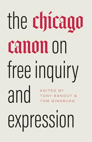 The Chicago Canon on Free Inquiry and Expression von University of Chicago Press