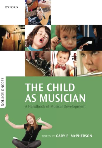 CHILD AS MUSICIAN 2E P: A handbook of musical development