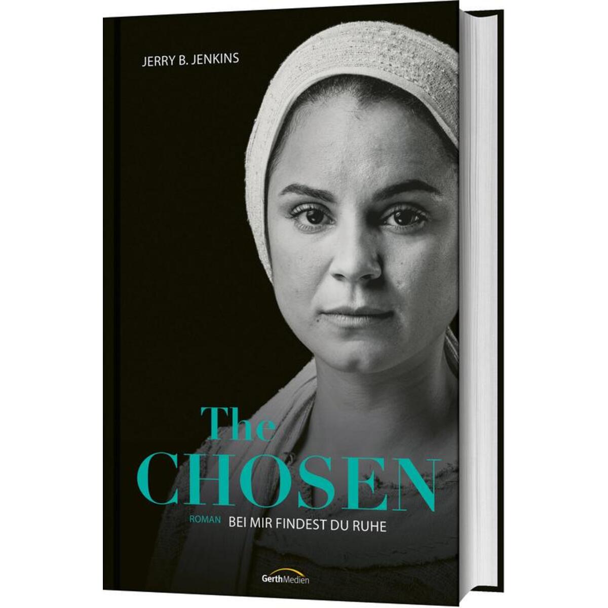 The Chosen: Bei mir findest du Ruhe von Gerth Medien