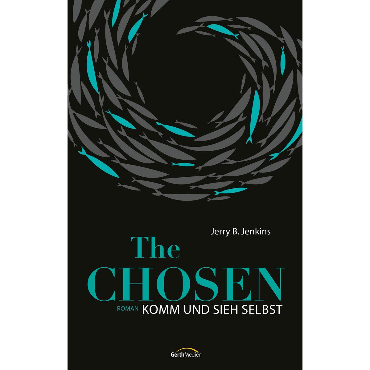 The Chosen: Komm und sieh selbst von Gerth Medien