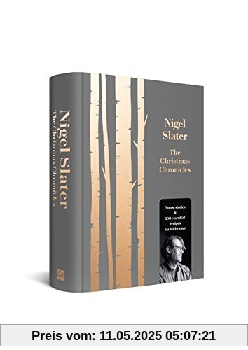 The Christmas Chronicles: Notes, Stories and Essential Recipes for Midwinter