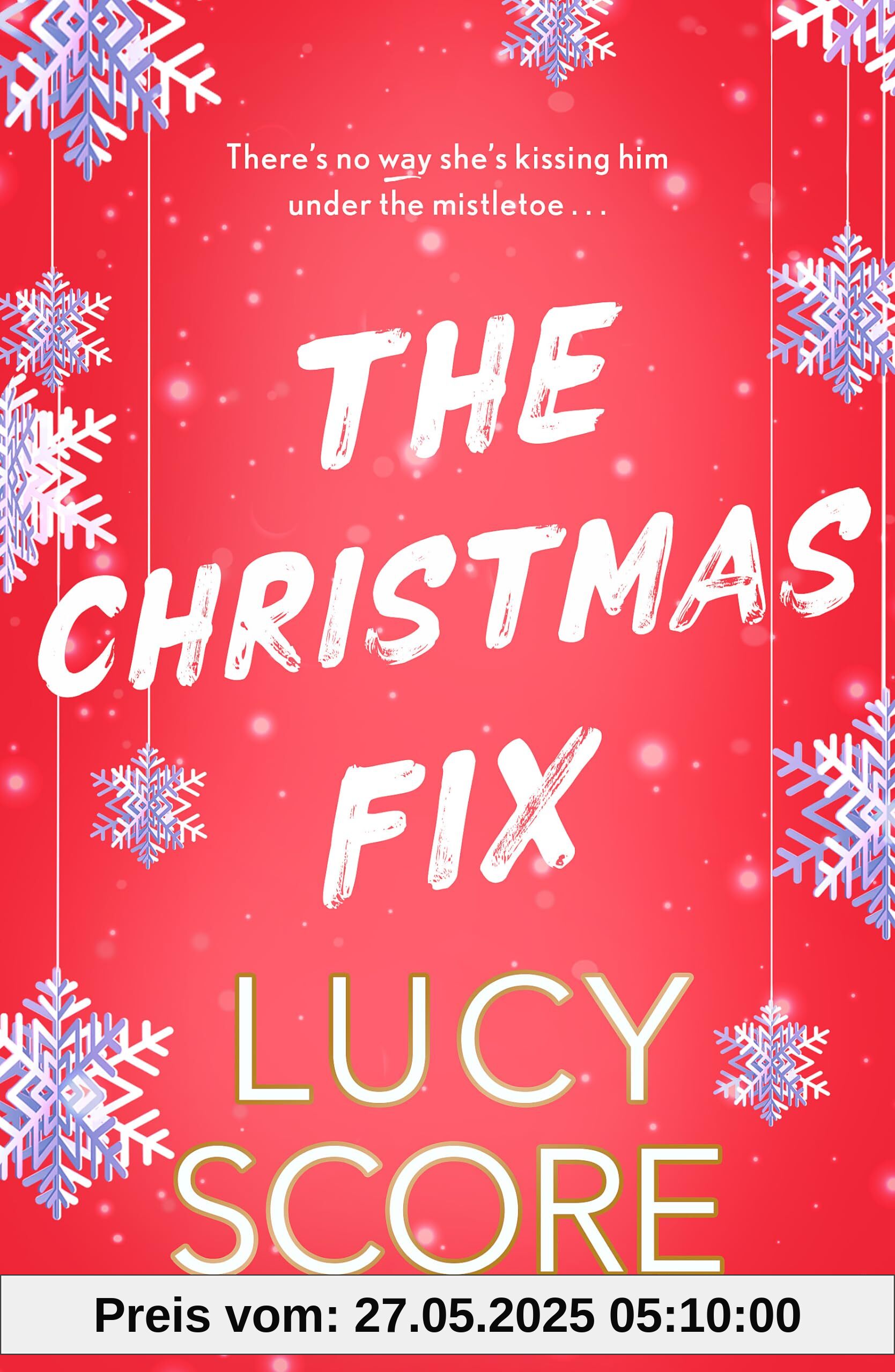 The Christmas Fix: the sizzling new festive romance from the Tiktok sensation and million-copy bestseller (Fixer series, 2)