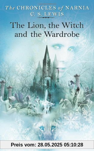 The Chronicles of Narnia 2. The Lion, the Witch and the Wardrobe. (Chronicles of Narnia) (Chronicles of Narnia)